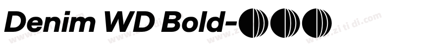 Denim WD Bold字体转换 Denim WD Bold字体转换